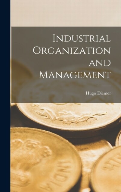 Industrial Organization and Management (Hardcover)