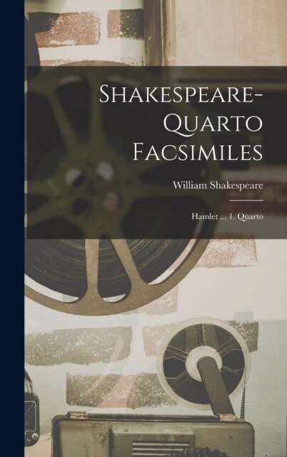 Shakespeare-quarto Facsimiles: Hamlet ... 1. Quarto (Hardcover)