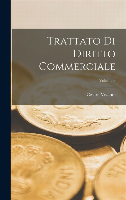 Trattato Di Diritto Commerciale; Volume 3 (Hardcover)