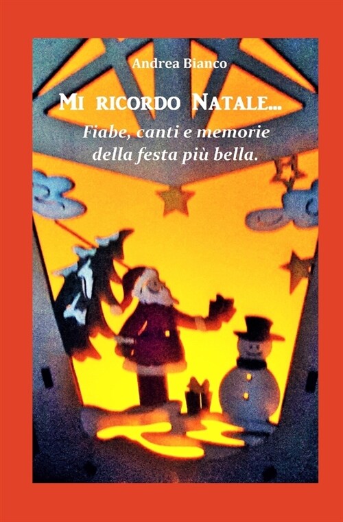 Mi Ricordo Natale...: Fiabe, canti e memorie della festa pi?bella. (Paperback)