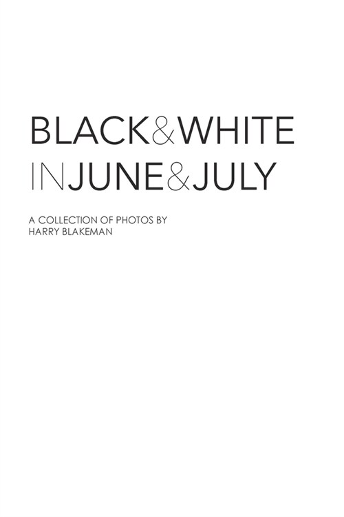 Black and White in June and July (Paperback)