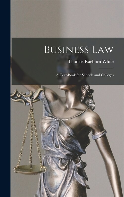 Business Law: A Text-book for Schools and Colleges (Hardcover)
