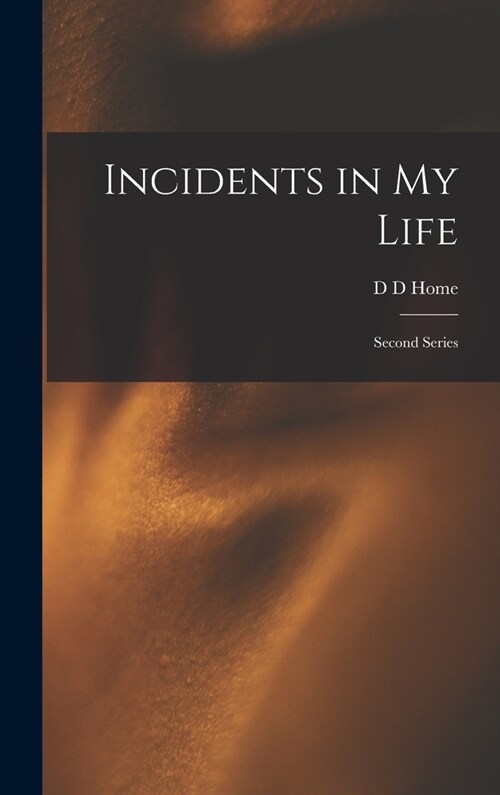 Incidents in My Life: Second Series (Hardcover)