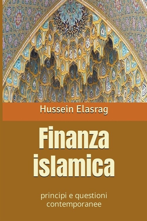 Finanza islamica: principi e questioni contemporanee (Paperback)
