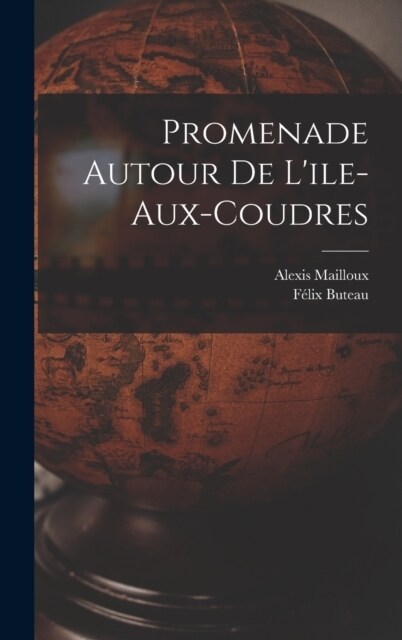 Promenade Autour De Lile-Aux-Coudres (Hardcover)