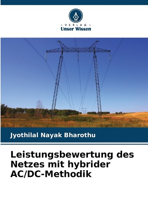 Leistungsbewertung des Netzes mit hybrider AC/DC-Methodik (Paperback)