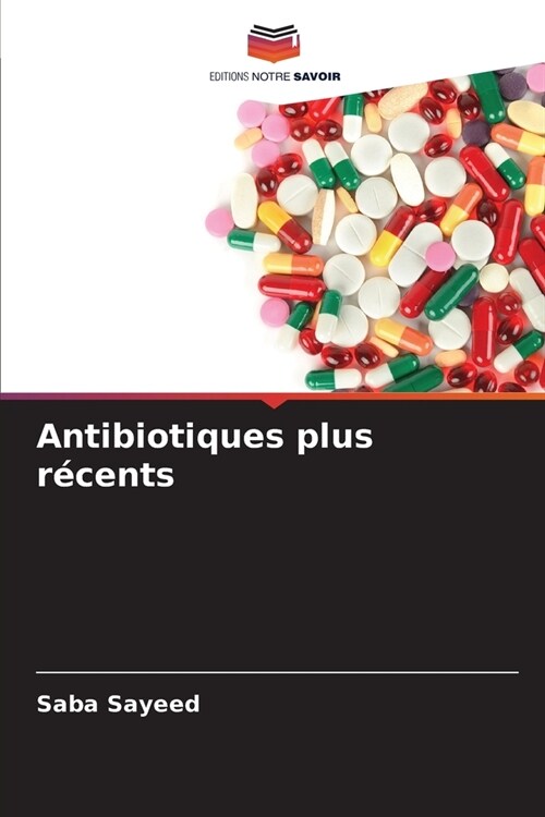 Antibiotiques plus r?ents (Paperback)