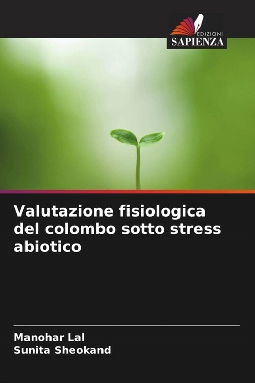 Valutazione fisiologica del colombo sotto stress abiotico (Paperback)