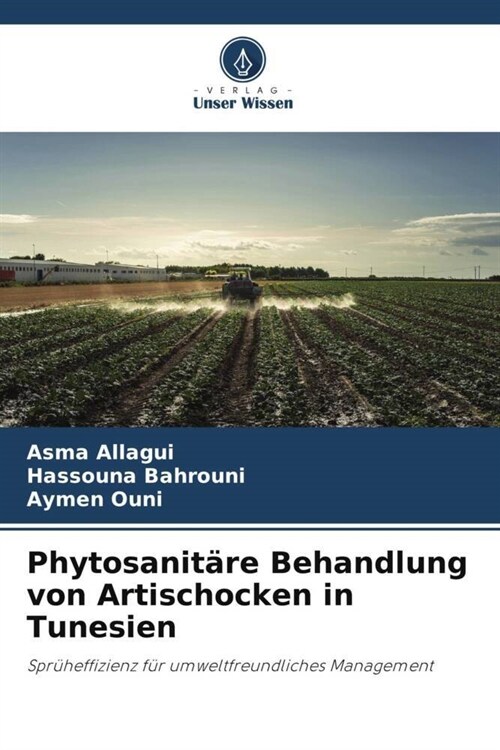 Phytosanit?e Behandlung von Artischocken in Tunesien (Paperback)