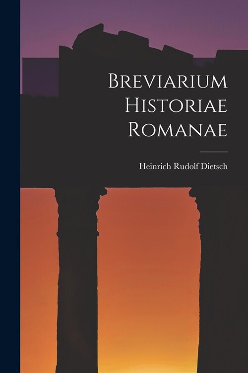 Breviarium Historiae Romanae (Paperback)