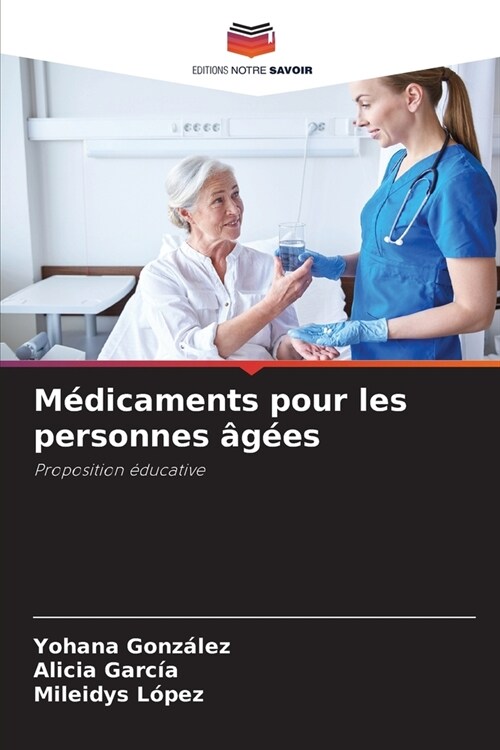 M?icaments pour les personnes ??s (Paperback)