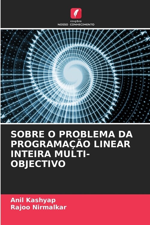 Sobre O Problema Da Programa豫o Linear Inteira Multi-Objectivo (Paperback)