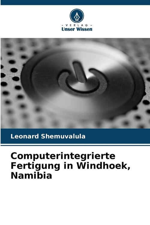 Computerintegrierte Fertigung in Windhoek, Namibia (Paperback)