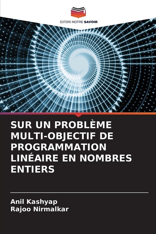 Sur Un Probl?e Multi-Objectif de Programmation Lin?ire En Nombres Entiers (Paperback)
