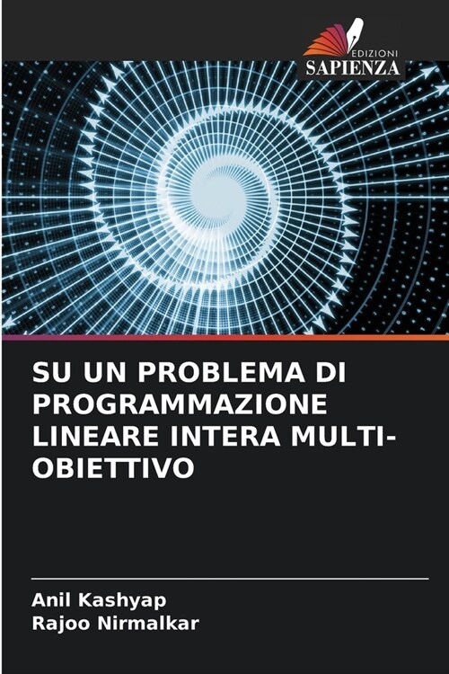 Su Un Problema Di Programmazione Lineare Intera Multi-Obiettivo (Paperback)