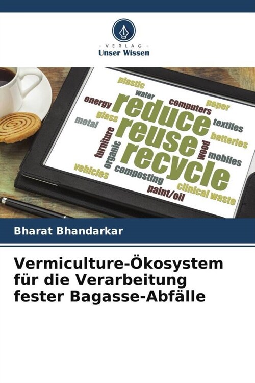 Vermiculture-?osystem f? die Verarbeitung fester Bagasse-Abf?le (Paperback)