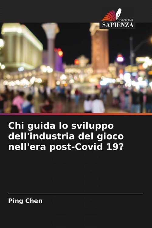 Chi guida lo sviluppo dellindustria del gioco nellera post-Covid 19? (Paperback)