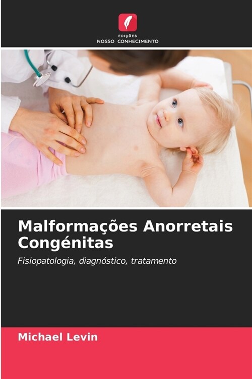 Malforma寤es Anorretais Cong?itas (Paperback)