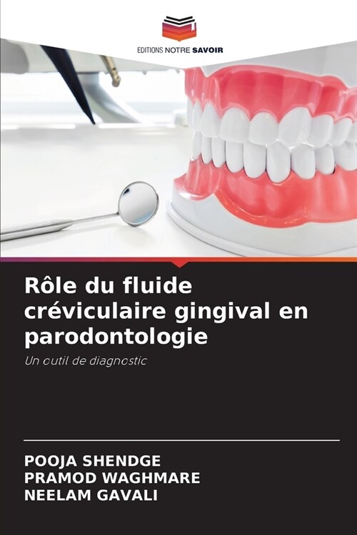 R?e du fluide cr?iculaire gingival en parodontologie (Paperback)