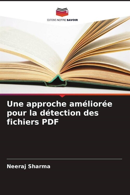 Une approche am?ior? pour la d?ection des fichiers PDF (Paperback)