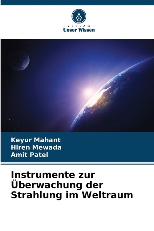 Instrumente zur ?erwachung der Strahlung im Weltraum (Paperback)