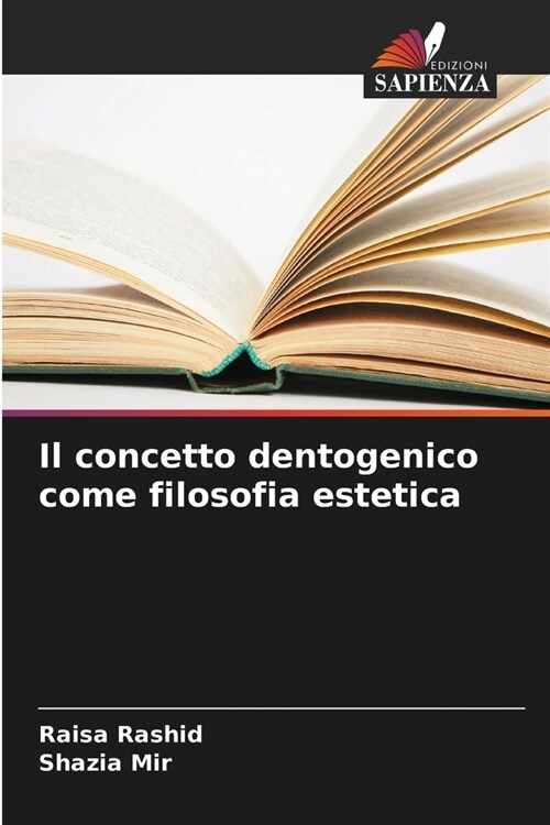 Il concetto dentogenico come filosofia estetica (Paperback)