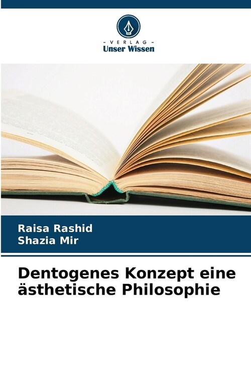 Dentogenes Konzept eine ?thetische Philosophie (Paperback)