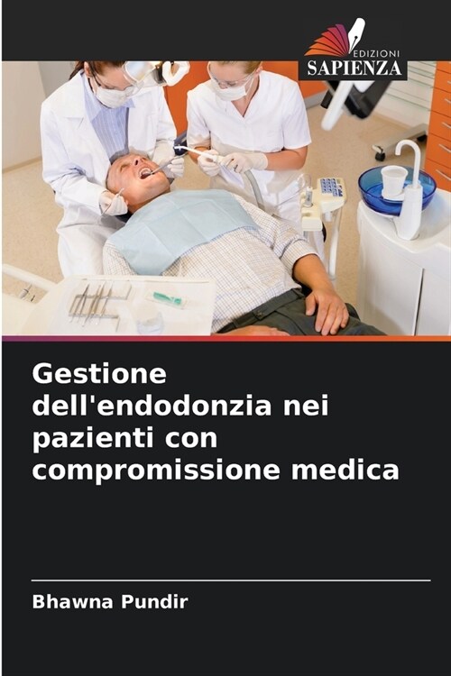 Gestione dellendodonzia nei pazienti con compromissione medica (Paperback)