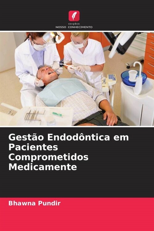 Gest? Endod?tica em Pacientes Comprometidos Medicamente (Paperback)