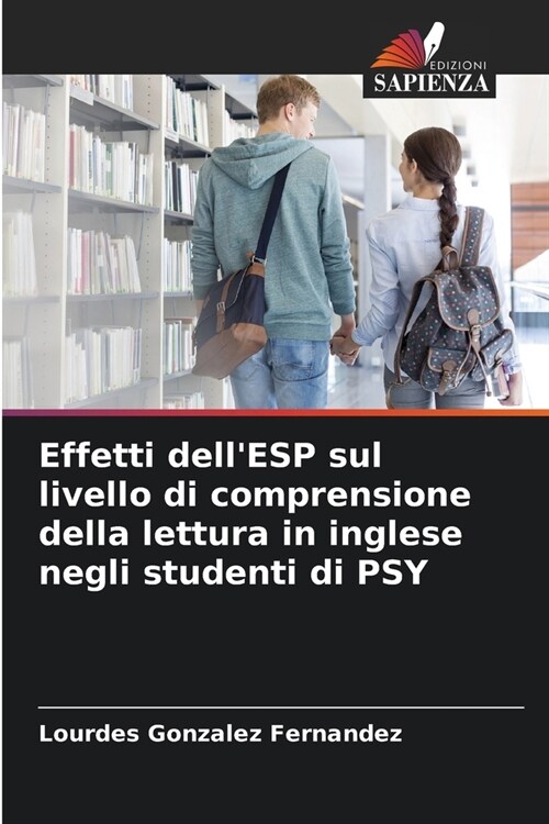 Effetti dellESP sul livello di comprensione della lettura in inglese negli studenti di PSY (Paperback)