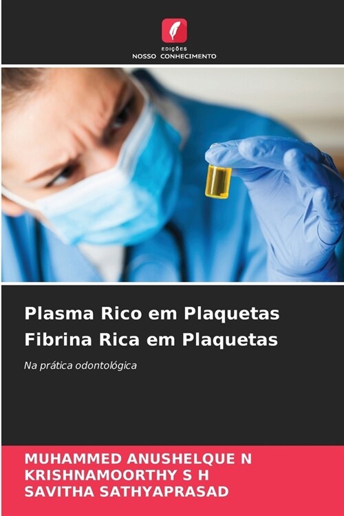 Plasma Rico em Plaquetas Fibrina Rica em Plaquetas (Paperback)