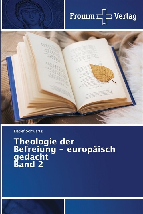 Theologie der Befreiung - europ?sch gedacht Band 2 (Paperback)