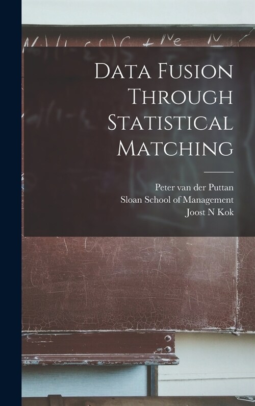 Data Fusion Through Statistical Matching (Hardcover)