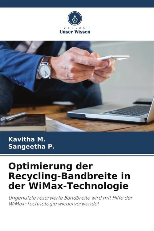 Optimierung der Recycling-Bandbreite in der WiMax-Technologie (Paperback)