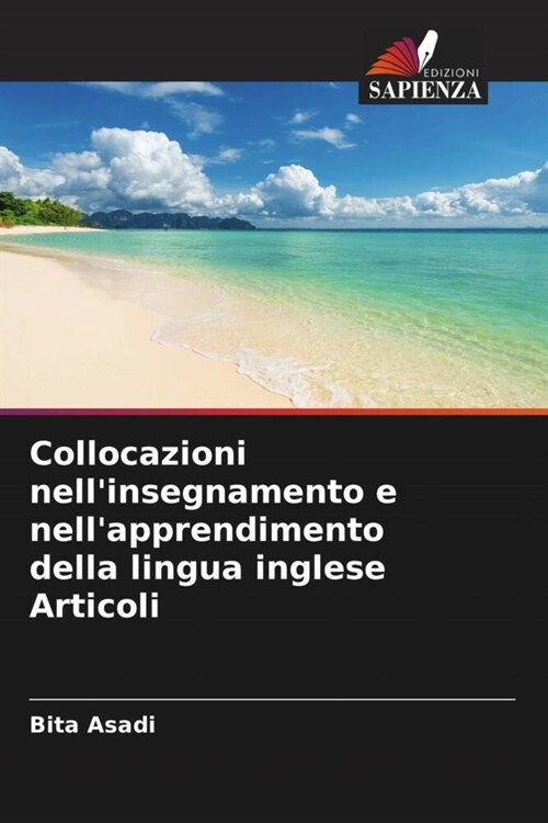 Collocazioni nellinsegnamento e nellapprendimento della lingua inglese Articoli (Paperback)