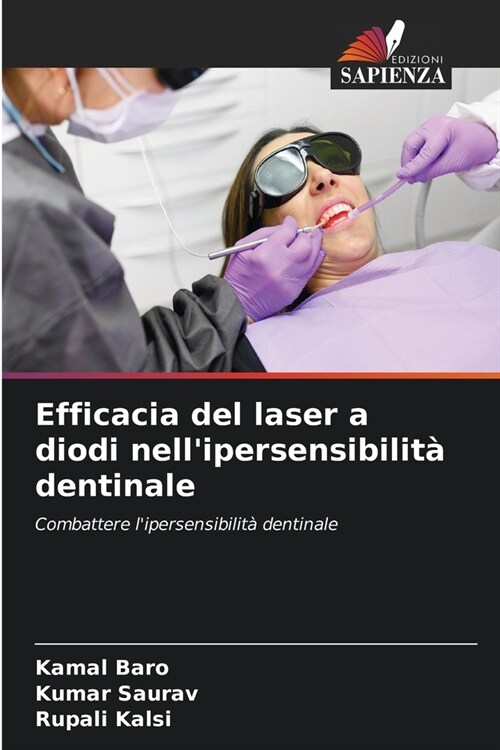 Efficacia del laser a diodi nellipersensibilit?dentinale (Paperback)