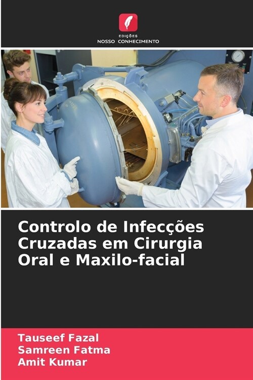 Controlo de Infec寤es Cruzadas em Cirurgia Oral e Maxilo-facial (Paperback)