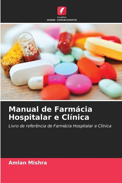 Manual de Farm?ia Hospitalar e Cl?ica (Paperback)