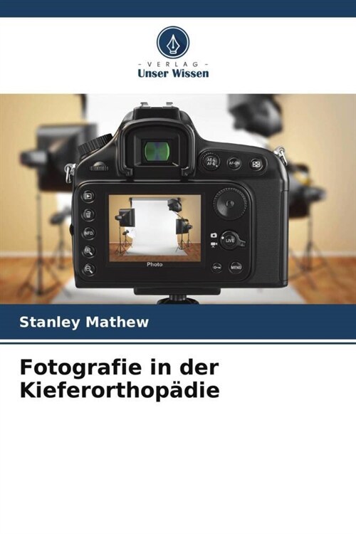 Fotografie in der Kieferorthop?ie (Paperback)