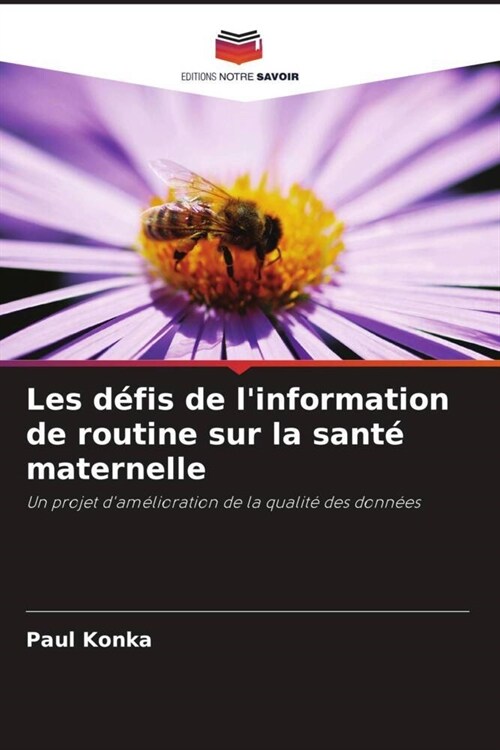 Les d?is de linformation de routine sur la sant?maternelle (Paperback)