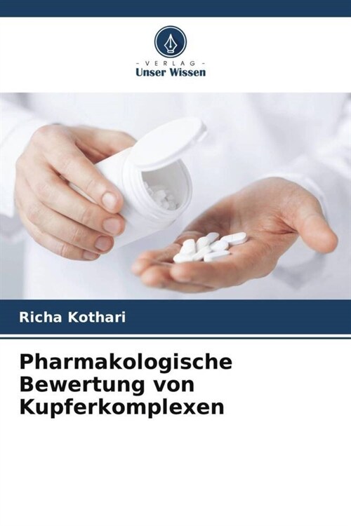 Pharmakologische Bewertung von Kupferkomplexen (Paperback)