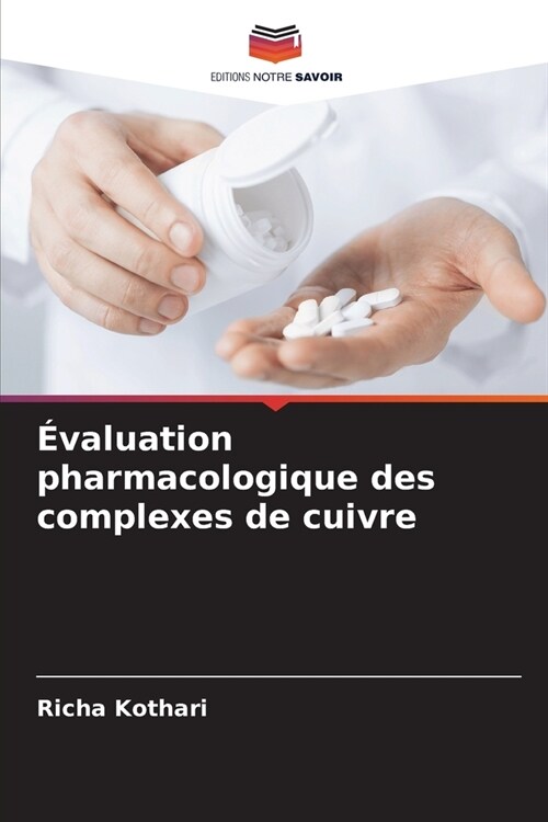 ?aluation pharmacologique des complexes de cuivre (Paperback)
