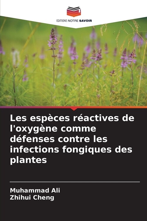 Les esp?es r?ctives de loxyg?e comme d?enses contre les infections fongiques des plantes (Paperback)