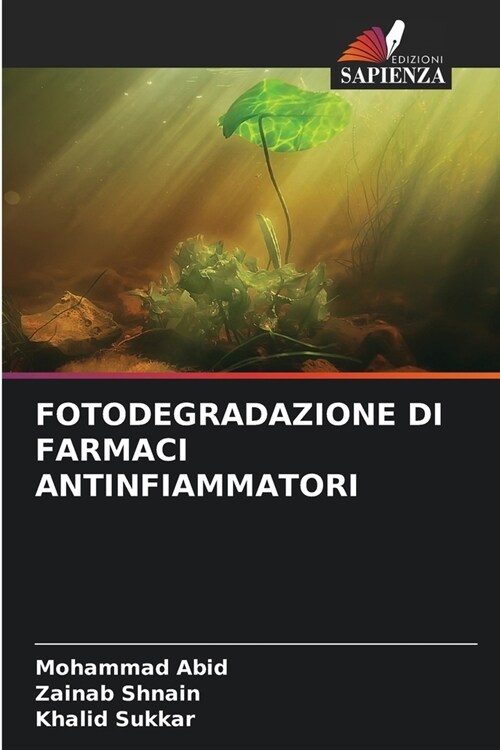 Fotodegradazione Di Farmaci Antinfiammatori (Paperback)