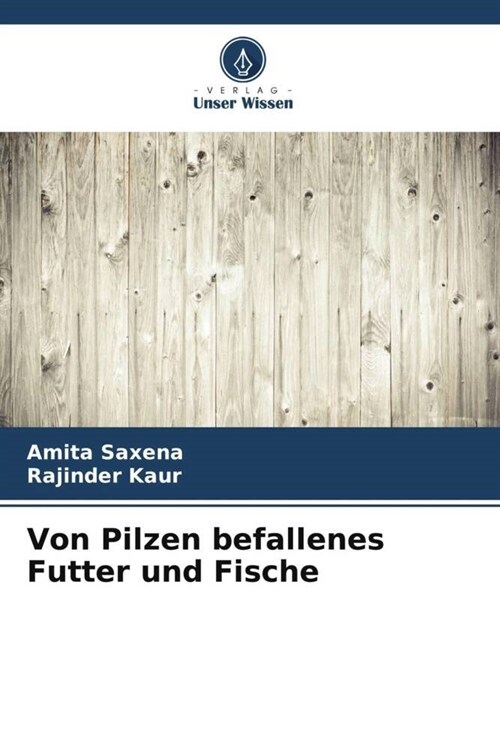 Von Pilzen befallenes Futter und Fische (Paperback)