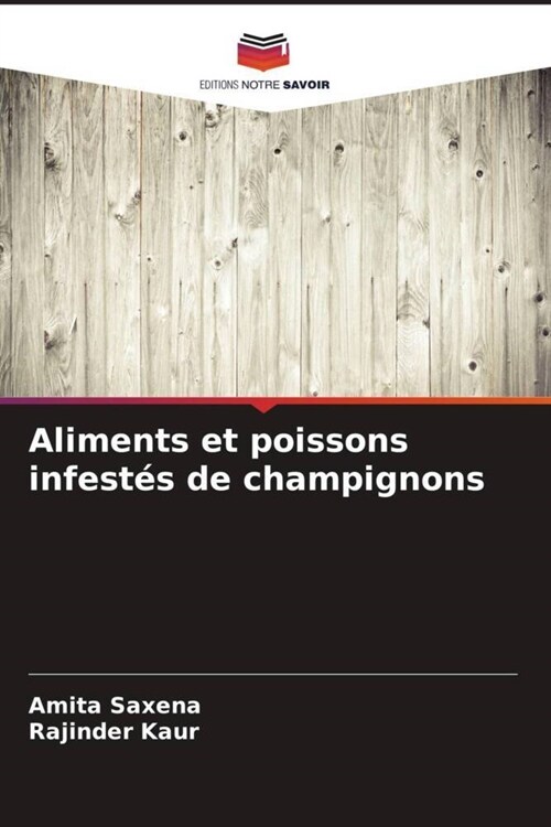 Aliments et poissons infest? de champignons (Paperback)