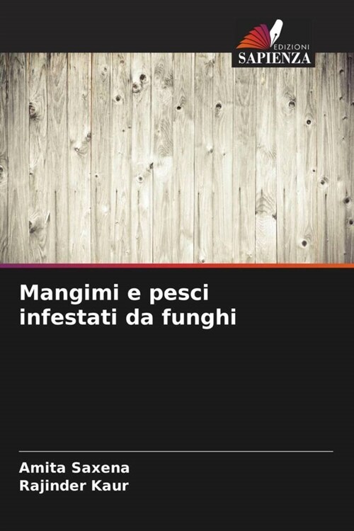 Mangimi e pesci infestati da funghi (Paperback)