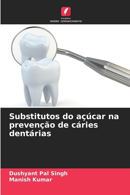 Substitutos do a旿car na preven豫o de c?ies dent?ias (Paperback)