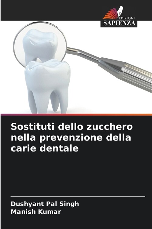 Sostituti dello zucchero nella prevenzione della carie dentale (Paperback)