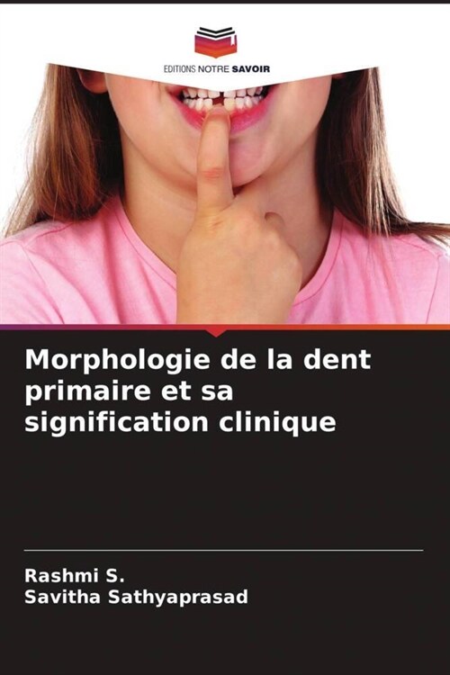 Morphologie de la dent primaire et sa signification clinique (Paperback)